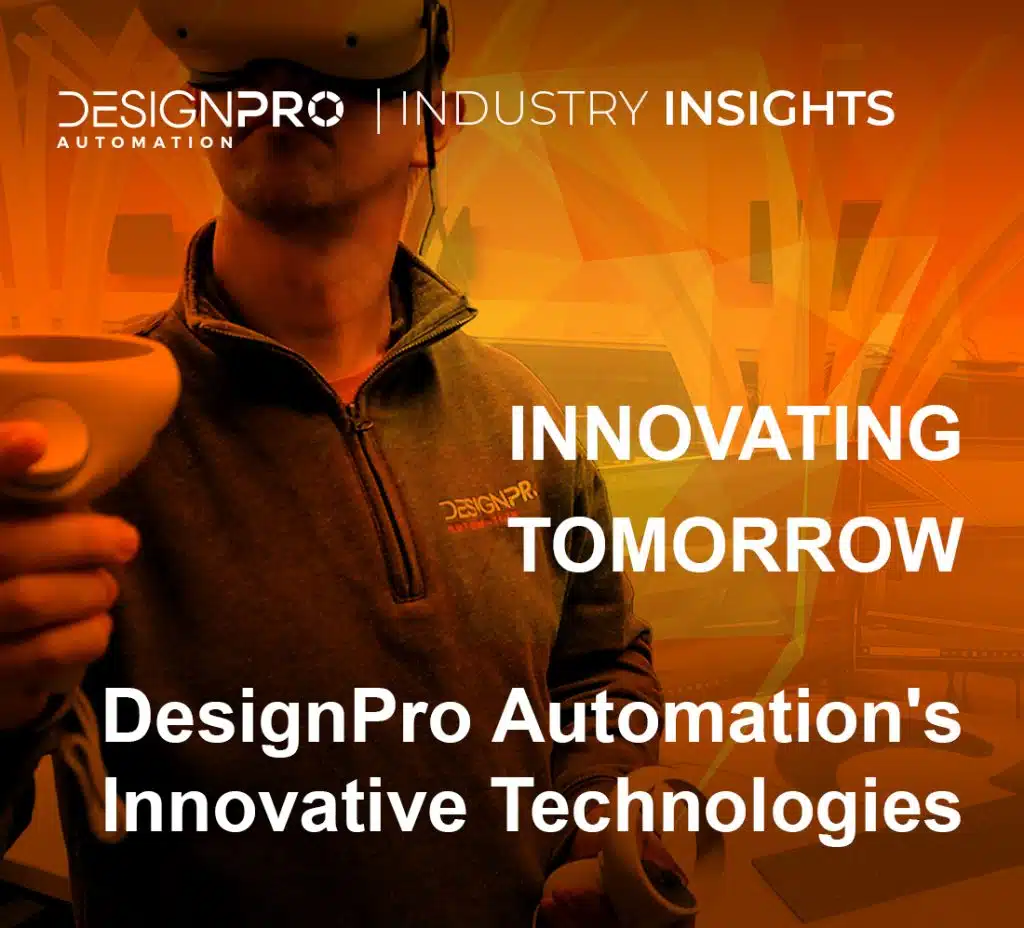 DesignPro Automation's Innovative Technologies